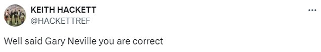 Затем Хакетт снова обратился к социальным сетям, чтобы написать, что Невилл был «прав» в своей оценке.